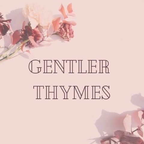 Gentler Thymes