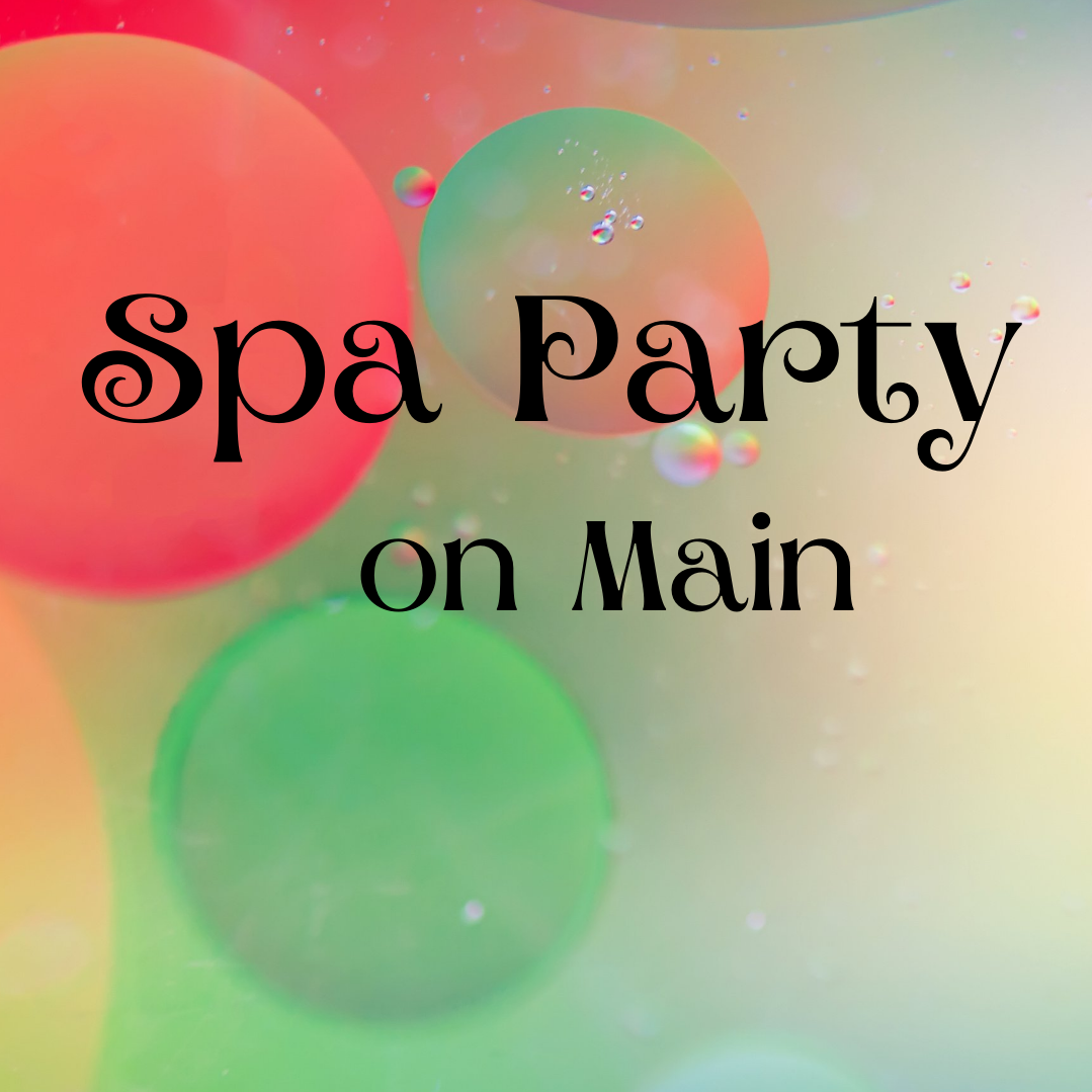 Spa Party On Main