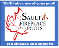 Sault Fireplace and Pools