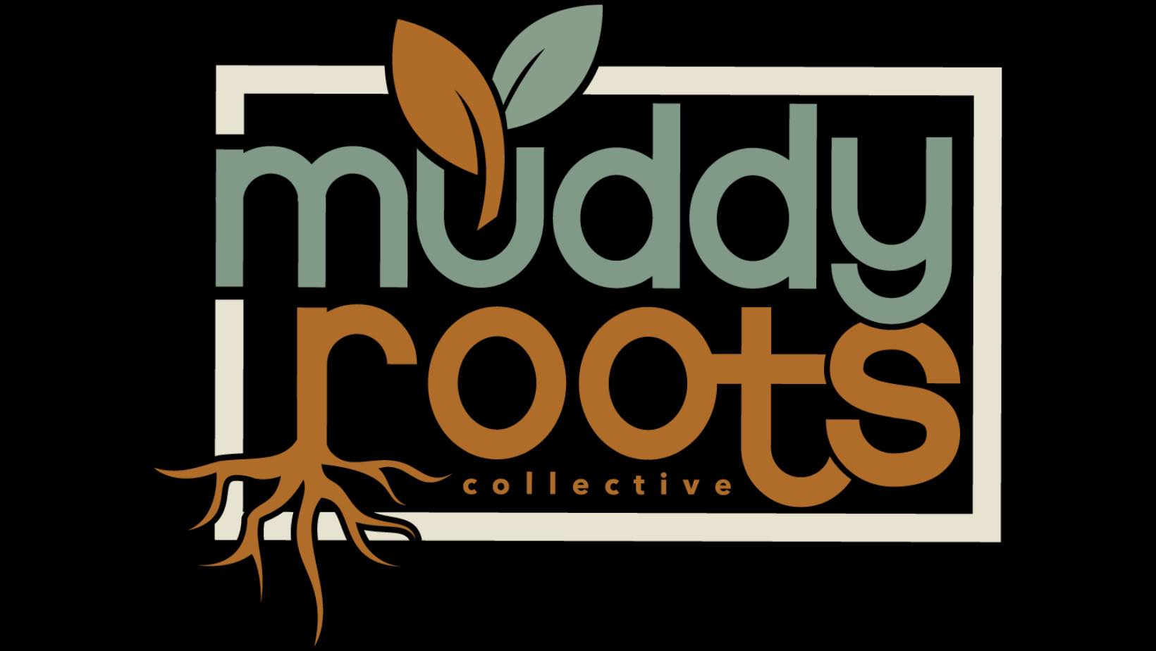 Muddy Roots Collective
