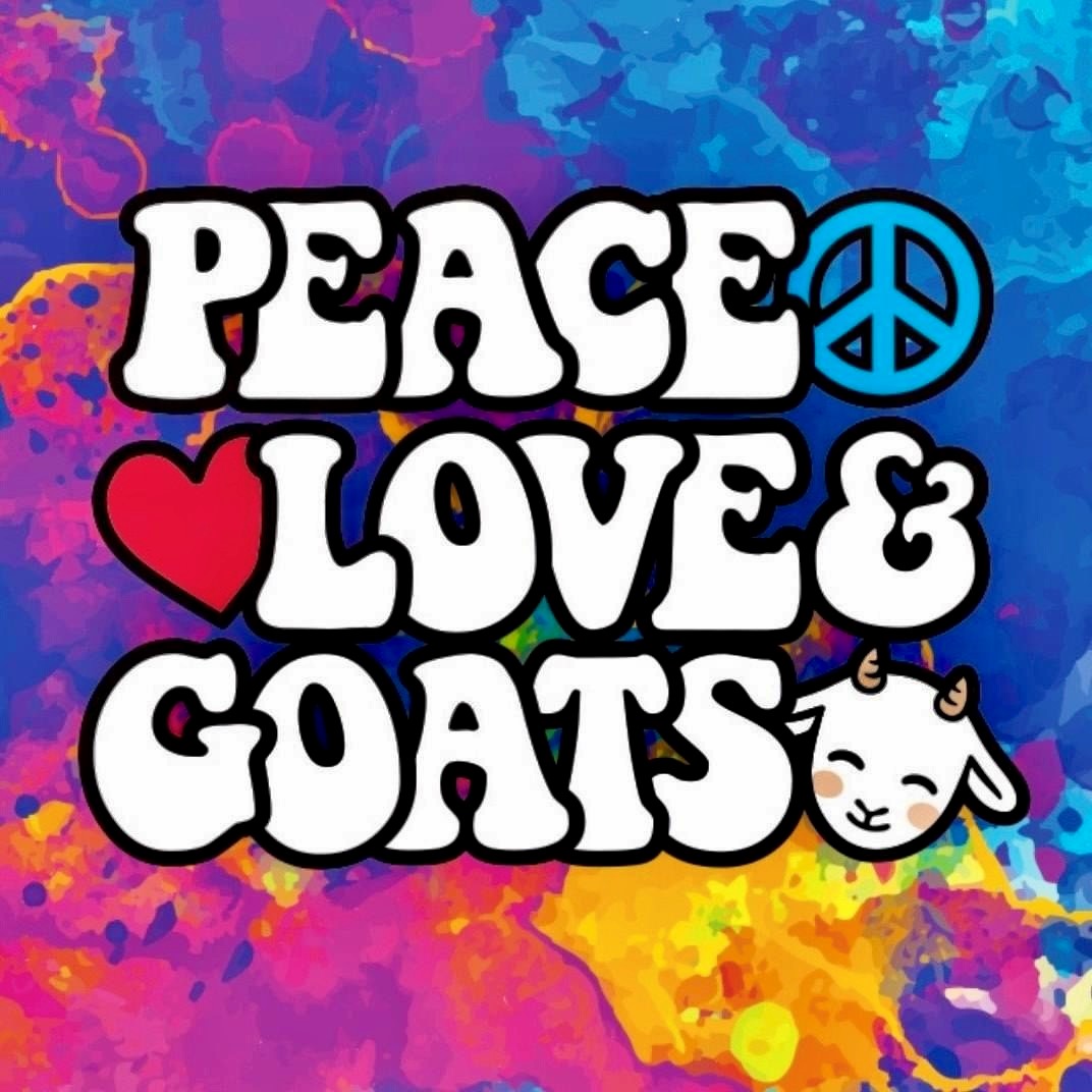 Peace Love and Goats